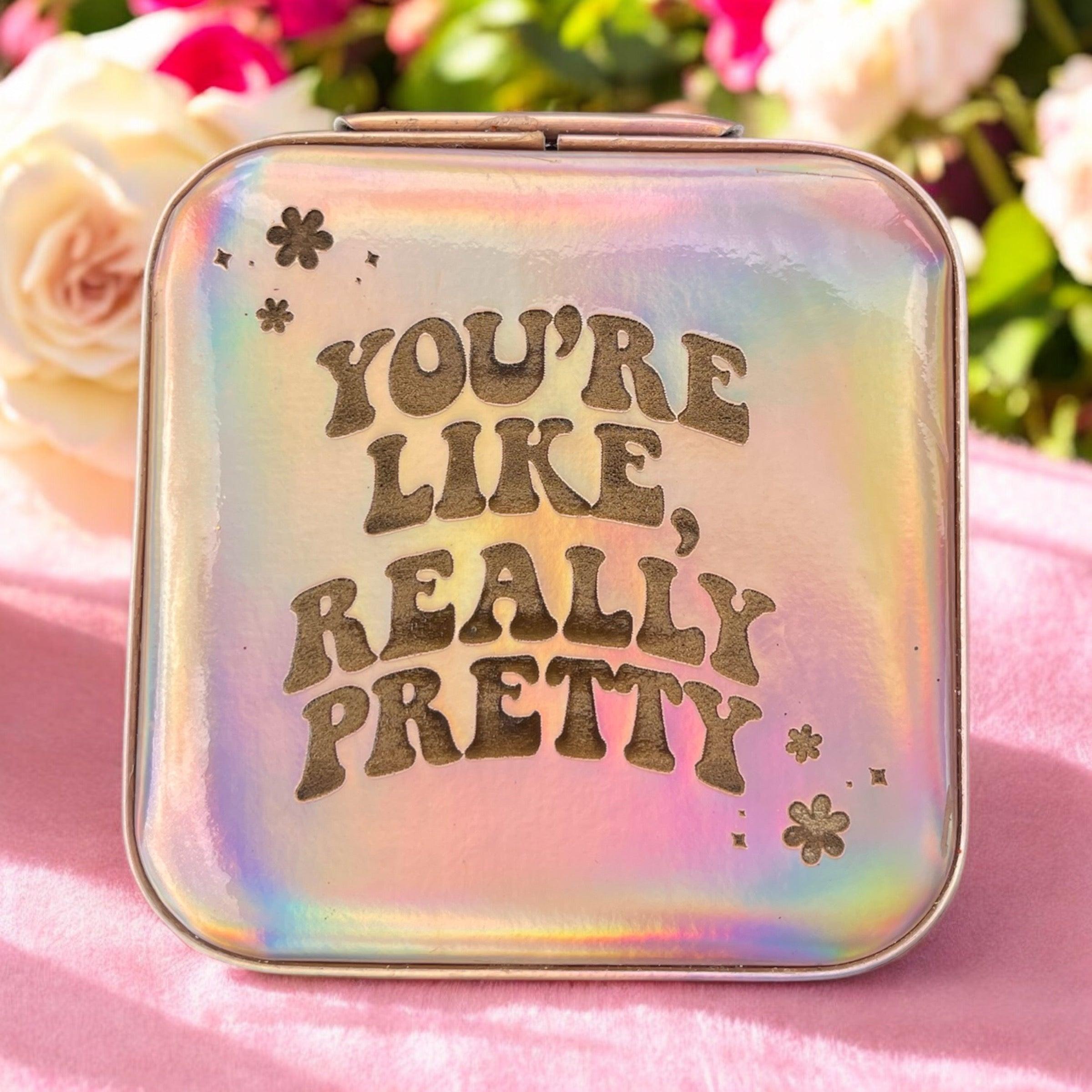 You're Like Really Pretty Irridescent Travel Jewelry Box